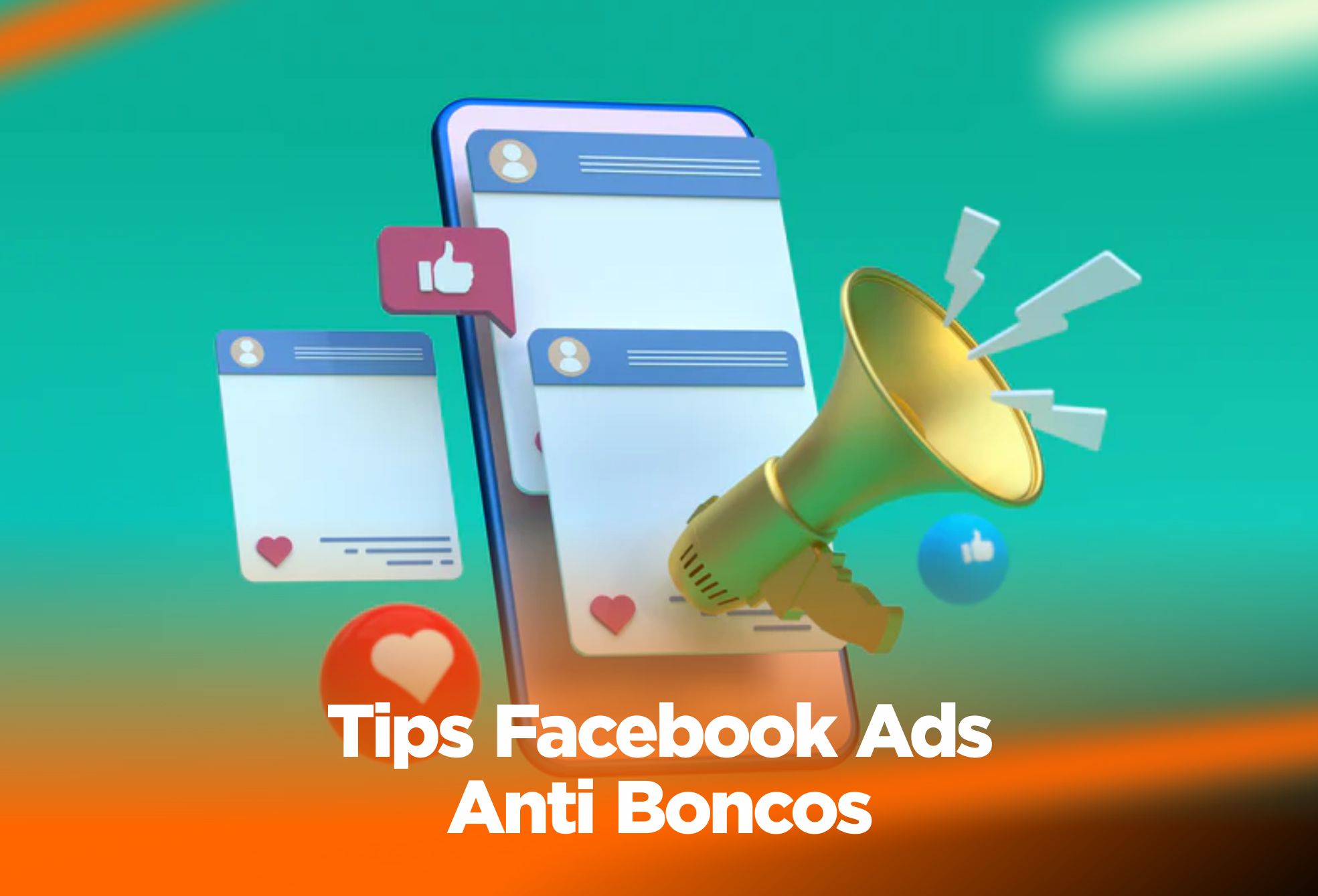 Tips Facebook Ads Sukses, Anti Boncos