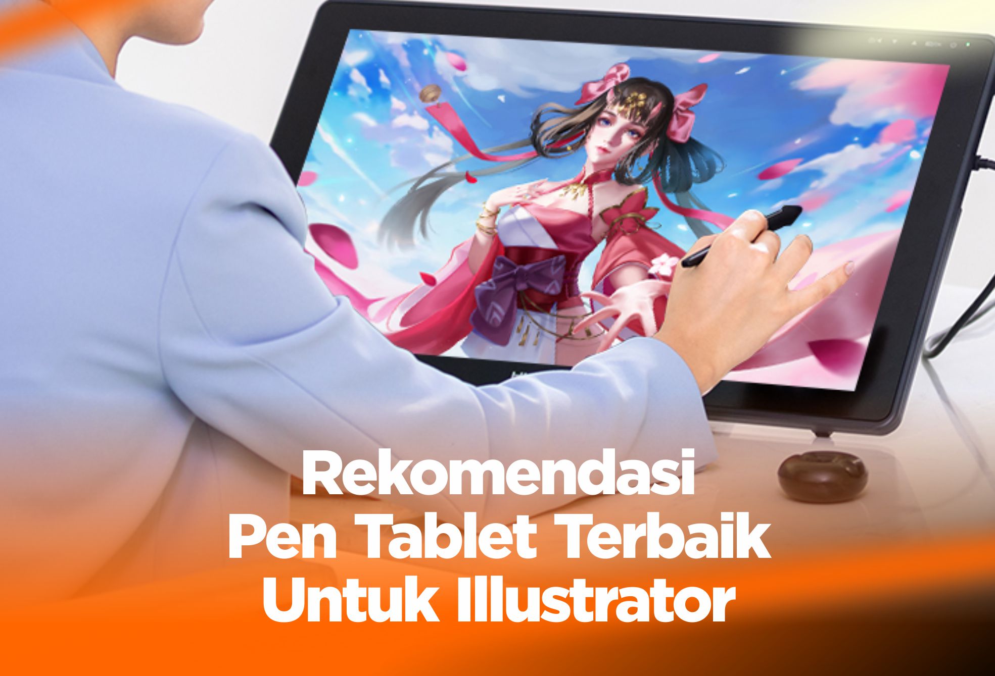 Rekomendasi Pen Tablet Terbaik Untuk Illustrator