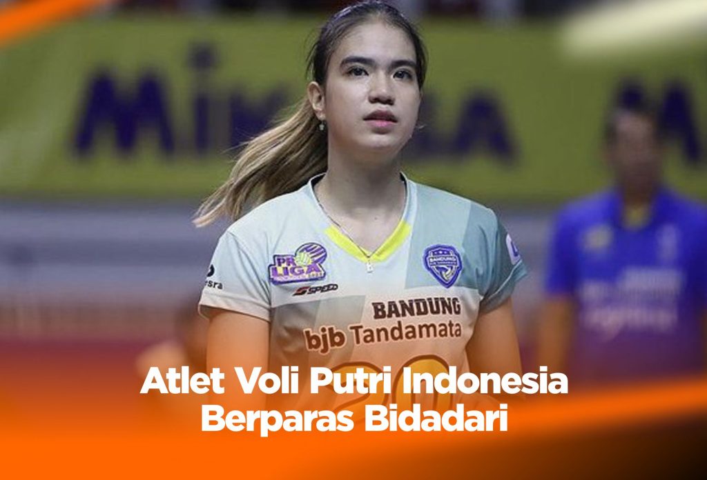 Atlet Voli Putri Indonesia Berparas Bidadari