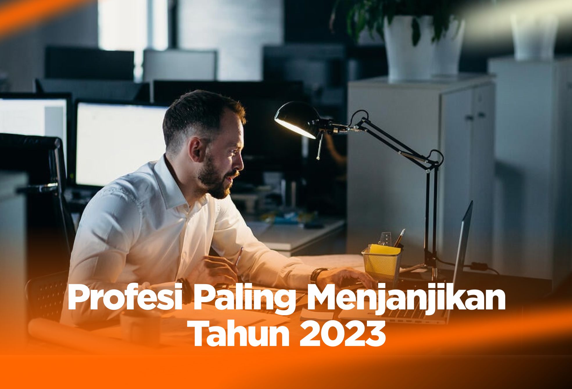14 Profesi Paling Menjanjikan Tahun 2023, Kalian Wajib Tahu !