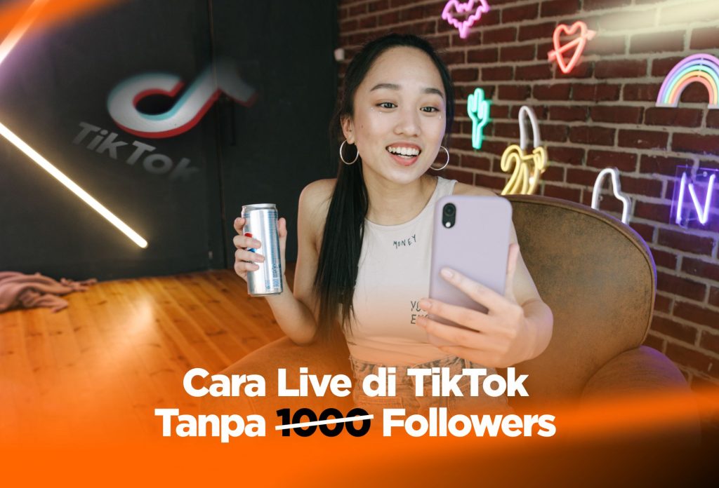 Cara Live di TikTok Tanpa 1000 Followers