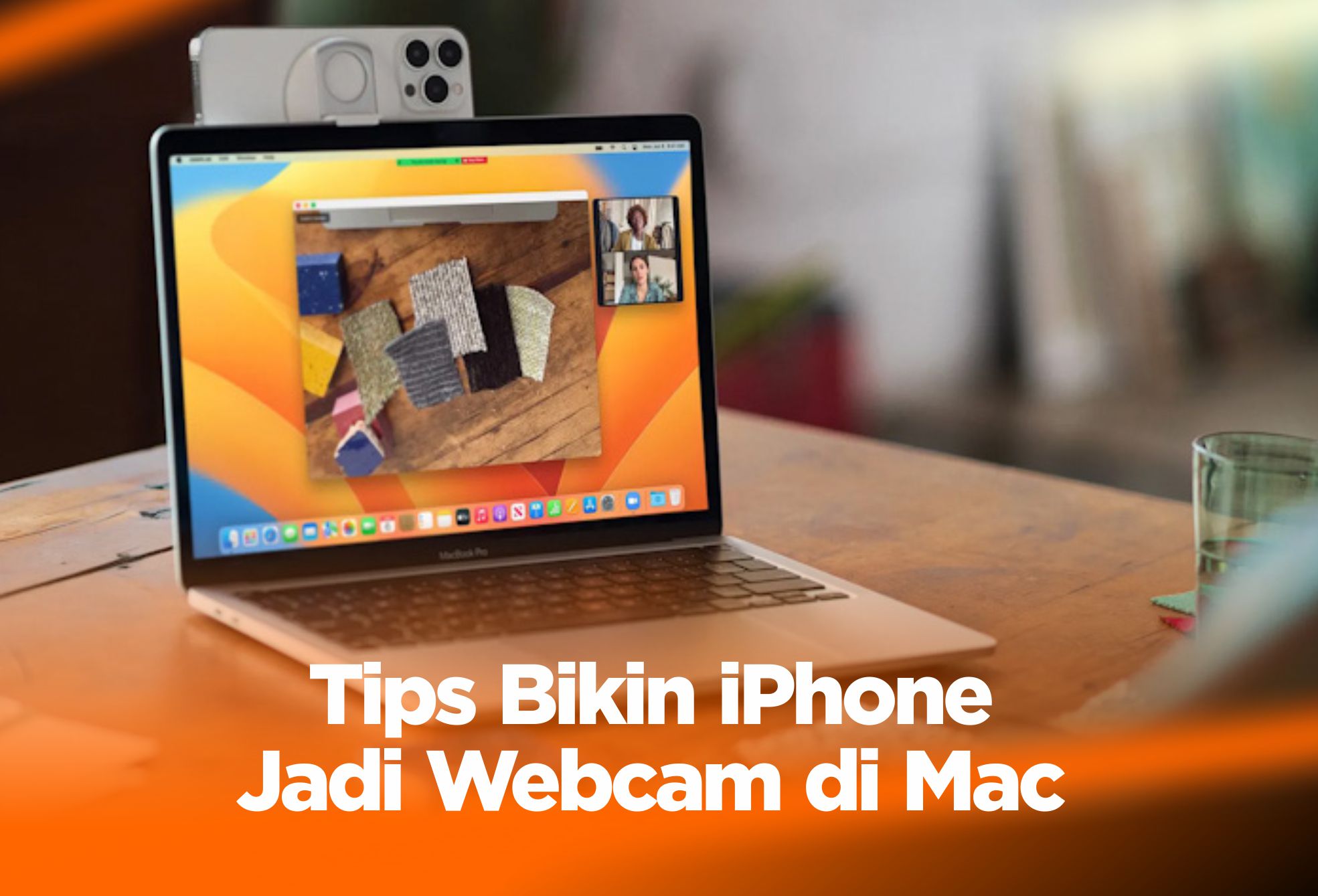 Tips Bikin iPhone Jadi Webcam di Mac