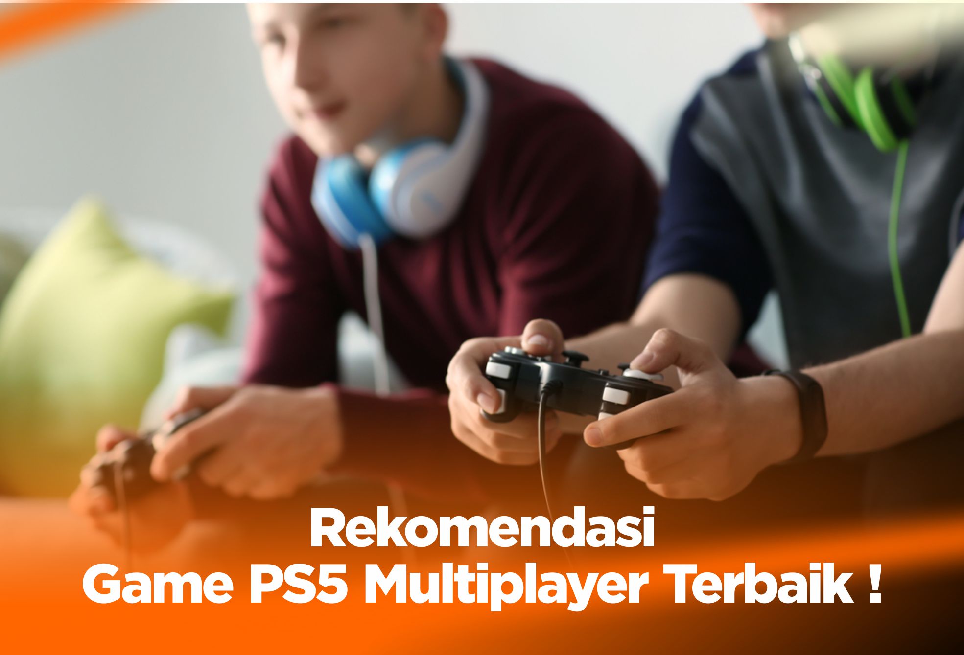 10 Rekomendasi Game PS5 Multiplayer Offline Terbaik !