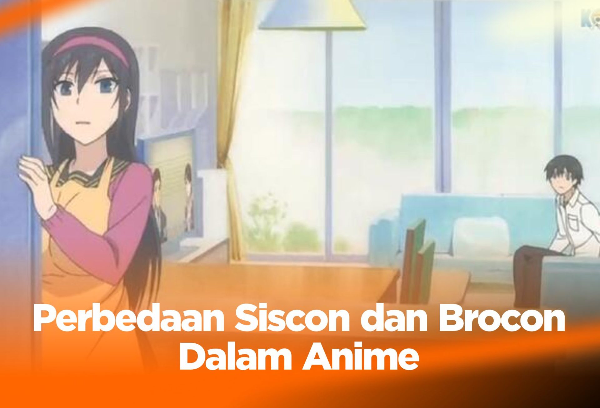 Perbedaan Siscon dan Brocon Dalam Anime