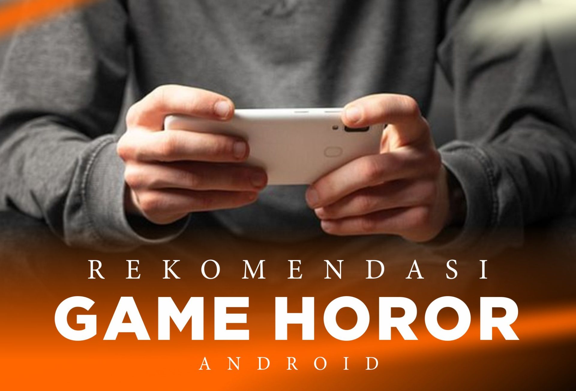 10 Rekomendasi Game Horror Android Terbaik !