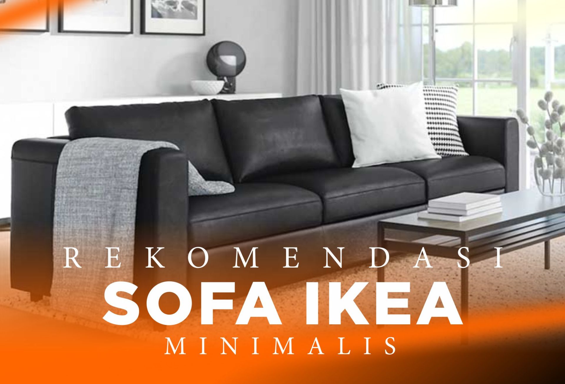 10 Rekomendasi Sofa IKEA Minimalis Terbaik !