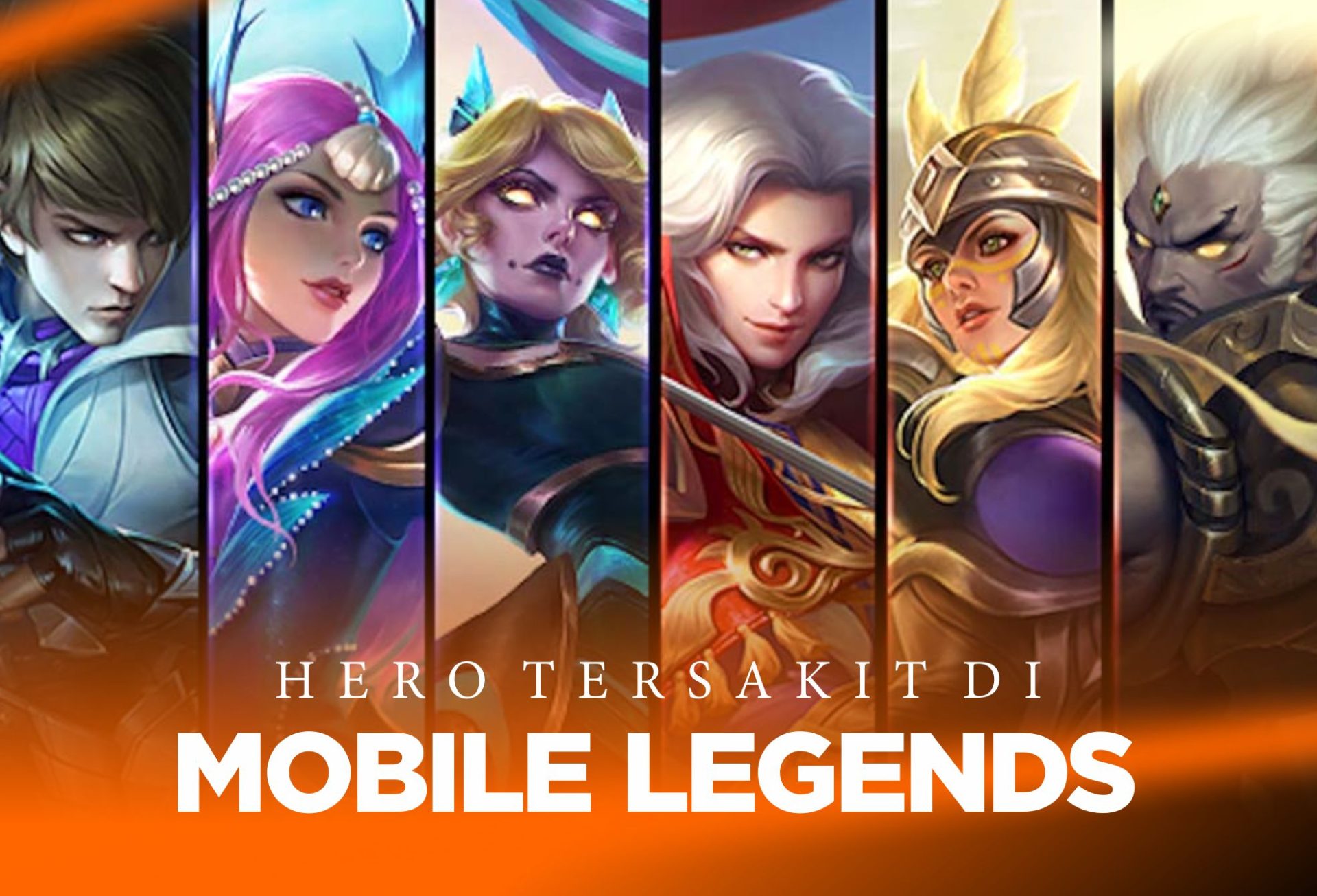 10 Hero Tersakit di Mobile Legends 2023 !
