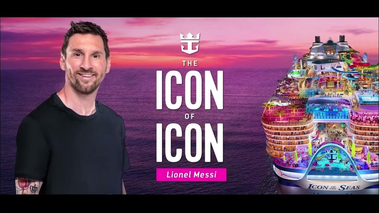 Lionel Messi Jadi Icon Kapal Pesiar Mewah, Icon of The Seas!